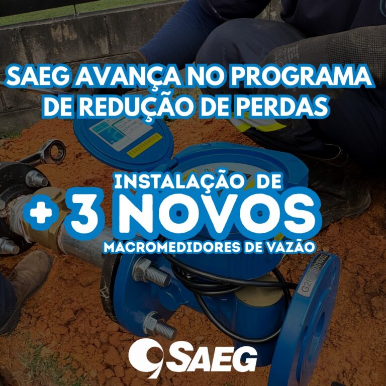 SAEG avança com a instalação de novos macromedidores pelo Programa de Redução de Perdas